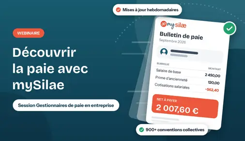 Webinaire mySilae pour les gestionnaires de paie en entreprise : découvrez la paie avec mySilae, bulletin de paie, plus de 900 conventions collectives et mises à jour hebdomadaires