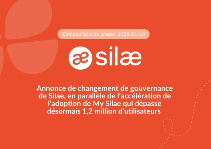Annonce de changement de gouvernance de Silae, en parallèle de l’accélération de l’adoption de My Silae qui dépasse désormais un 1,2M d'utilisateurs